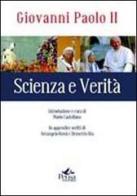 Scienza e verità di Giovanni Paolo II edito da Pensa Multimedia