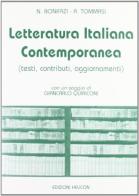 Letteratura italiana contemporanea. Testi, contributi, aggiornamenti di Neuro Bonifazi, Rodolfo Tommasi edito da Helicon