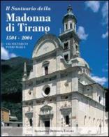 Il santuario della Madonna di Tirano. Ubi steterunt pedes Mariae edito da Dominioni