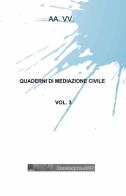 Quaderni di mediazione civile vol.3 edito da ilmiolibro self publishing