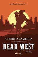 Dead West di Alberto Camerra edito da Youcanprint