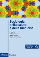 Sociologia della salute e della medicina edito da Il Mulino