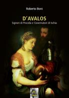 D'Avalos. Signori di Procida e governatori di Ischia di Roberto Boni edito da Kairòs