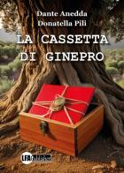 La casetta di ginepro di Donatella Pili, Dante Anedda edito da LFA Publisher