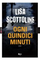 Ogni quindici minuti di Lisa Scottoline edito da Fanucci