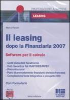 Il leasing dopo la finanziaria 2007. CD-ROM di Marco Fiandri edito da Maggioli Editore