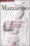 Il pensiero storico classico vol.3 di Santo Mazzarino edito da Laterza
