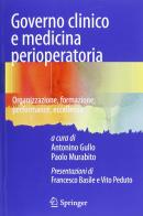 Governo clinico e medicina perioperatoria. Organizzazione, formazione, performance, eccellenza edito da Springer Verlag