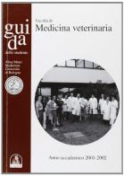 Guida dello studente. Facoltà di medicina veterinaria. Anno accademico 2001-2002 edito da CLUEB