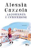 La Costanza è un'eccezione di Alessia Gazzola edito da TEA