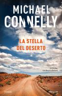 La stella del deserto di Michael Connelly edito da Piemme