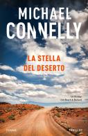 La stella del deserto di Michael Connelly edito da Piemme