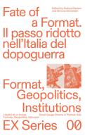 Fate of a format. Il passo ridotto nell'Italia del dopoguerra. Ediz. italiana e inglese edito da Mimesis
