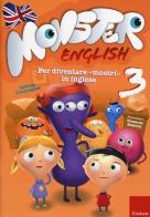 Monster english. Per diventare «mostri» in inglese. Con adesivi vol.3