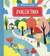 Pollicino. Storie animate. Ediz. a colori di Lucile Ahrweiller edito da IdeeAli