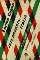 Jazz inchiesta: Italia. Il jazz negli anni '70 di Enrico Cogno edito da Arcana