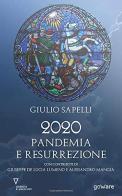 2020 Pandemia e resurrezione di Giulio Sapelli edito da Guerini e Associati