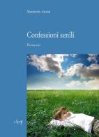 Confessioni senili di Manfredo Anzini edito da CLEUP