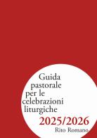 Guida pastorale per le celebrazioni liturgiche 2025/2026. Rito romano edito da Centro Ambrosiano