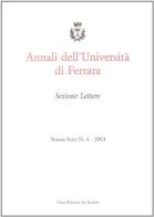 Annali dell'Università di Ferrara. Sezione lettere (2003) vol.4 edito da Le Lettere