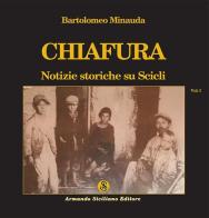 Chiafura. Notizie storiche su Scicli vol.1 di Bartolomeo Minauda edito da Armando Siciliano Editore