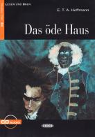 Das Ode Haus. Con CD Audio di Ernst T. A. Hoffmann edito da Black Cat-Cideb