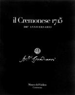 Il Cremonese 1715. 300° anniversario. Ediz. multilingue. Con CD Audio edito da MdV-Museo del Violino