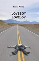 Loveboy lovejoy di Marisa Porello edito da ilmiolibro self publishing