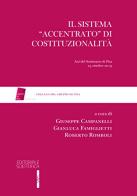 Il sistema «accentrato» di costituzionalità. Atti del Seminario (Pisa, 25 ottobre 2019) edito da Editoriale Scientifica