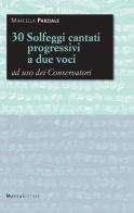 30 solfeggi cantati progressivi a due voci ad uso dei Conservatori. Metodo di Marcella Parziale edito da Massa