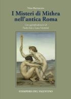 I misteri di Mithra nell'antica Roma di Nino Burrascano edito da Stamperia del Valentino