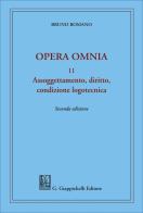 Assoggettamento, diritto, condizione logotecnica. Opera omnia di Bruno Romano edito da Giappichelli