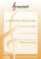 Canzone militare di Pietro Mascagni edito da Accademia2008