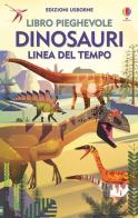 Dinosauri. Linea del tempo. Libro pieghevole. Ediz. a colori di Rachel Firth edito da Usborne
