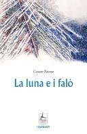 La luna e i falò di Cesare Pavese edito da 4Punte edizioni