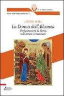 La Donna dell'Alleanza. Prefigurazioni di Maria nell'Antico Testamento di Aristide Serra edito da EMP
