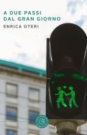 A due passi dal gran giorno di Enrica Oteri edito da bookabook