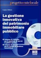 La gestione innovativa del patrimonio immobiliare pubblico di Luigino Giliberto edito da Maggioli Editore