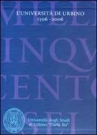 L' università di Urbino 1506-2006: La storia-I saperi fra tradizione e innovazione edito da Quattroventi