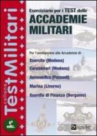 Eserciziario per i test delle accademie militari di Massimo Drago, Marco Pinaffo edito da Alpha Test
