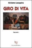 Giro di vita di Girolamo Lazoppina edito da L'Autore Libri Firenze
