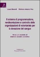 Il sistema di programmazione, rendicontazione e controllo delle organizzazioni di volontariato per la donazione del sangue... edito da Aracne