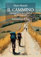 Il cammino. L'avvincente racconto di un viaggio di Mario Bianchi, edito da Abrabooks