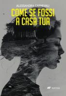 Come se fossi a casa tua di Alessandra Carnevali edito da Bertoni Editore