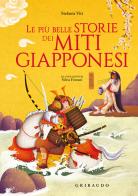 Le più belle storie dei miti giapponesi di Stefania Viti edito da Gribaudo