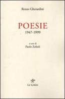 Poesie 1947-1999 di Enzo Gherardini edito da Le Lettere