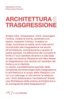 Architettura e trasgressione di Sebastiano D'Urso, Grazia Maria Nicolosi edito da LetteraVentidue