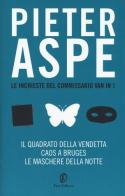 Le inchieste del commissario Vanin: Il quadrato della vendetta-Caos a Bruges-Le maschere della notte di Pieter Aspe edito da Fazi