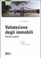 Valutazione degli immobili. Perizie e pareri di Tullio D'Angelo edito da Flaccovio Dario