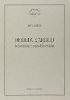 Derrida e Artaud. Decostruzione e teatro della crudeltà di Luca Berta edito da Bulzoni